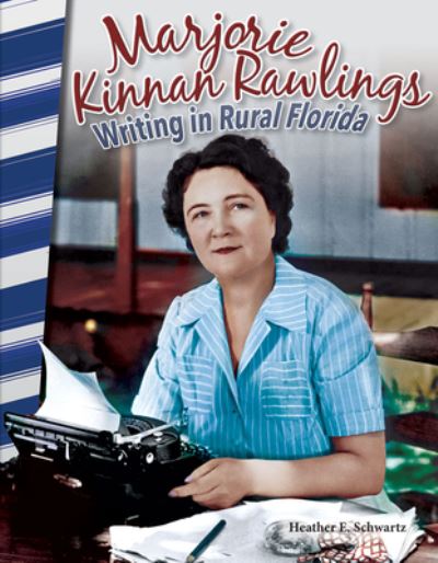 Cover for Heather Schwartz · Marjorie Kinnan Rawlings: Writing in Rural Florida (Paperback Book) (2016)