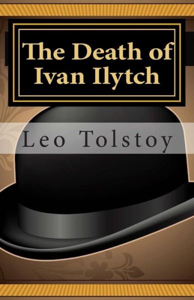 Cover for Leo Nikolayevich Tolstoy · The Death of Ivan Ilytch (Paperback Book) (2013)