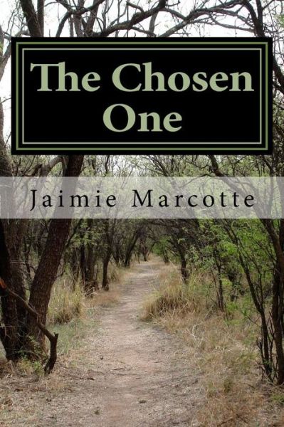 Cover for Jaimie Marcotte · The Chosen One (Paperback Book) (2014)