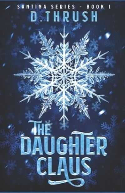 Cover for D Thrush · The Daughter Claus (Paperback Bog) (2013)