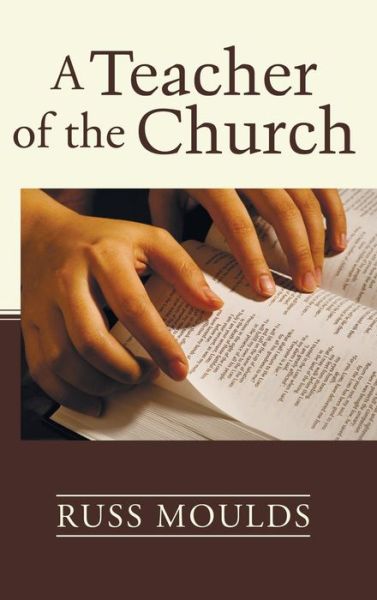 Cover for Russ Moulds · Teacher of the Church (Book) (2007)