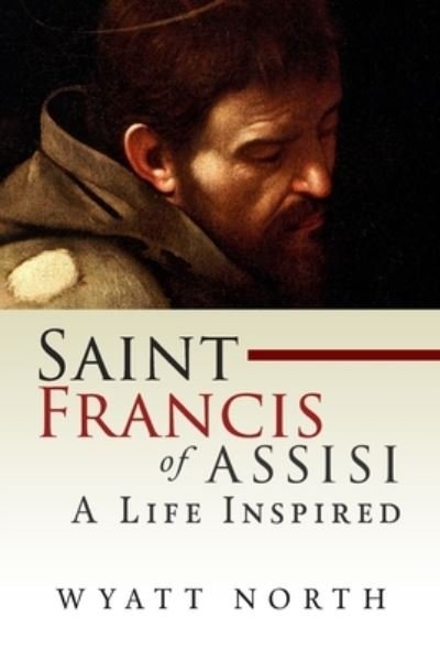 Cover for Wyatt North · Saint Francis of Assisi (Paperback Book) (2014)