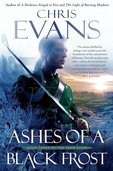 Ashes of a Black Frost: Podbook Three of the Iron Elves - Chris Evans - Bøger - Gallery Books - 9781501109430 - 6. december 2014