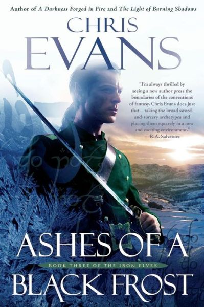 Ashes of a Black Frost: Podbook Three of the Iron Elves - Chris Evans - Livros - Gallery Books - 9781501109430 - 6 de dezembro de 2014