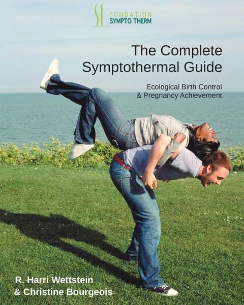 Cover for Harri Wettstein · The Complete Symptothermal Guide: Ecological Birth Control &amp; Pregnancy Achievement (Paperback Book) (2014)