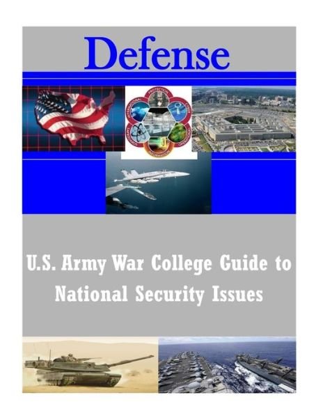Cover for U S Army War College · U.S. Army War College Guide to National Security Issues (Paperback Book) (2014)