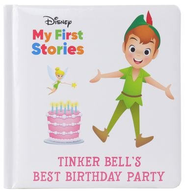 Cover for Pi Kids · Disney My First Stories: Tinker Bell's Best Birthday Party (Hardcover Book) (2020)