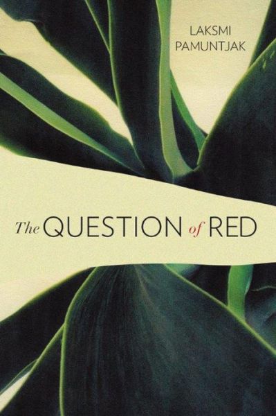 Cover for Laksmi Pamuntjak · The Question of Red (Taschenbuch) (2016)