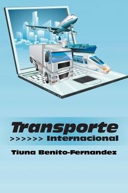 Cover for Tiuna Benito-Fernandez · Transporte Internacional (Paperback Bog) (2017)