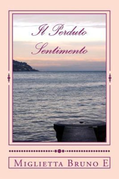 Cover for Miglietta E Bruno · Il Perduto Sentimento (Paperback Book) (2015)