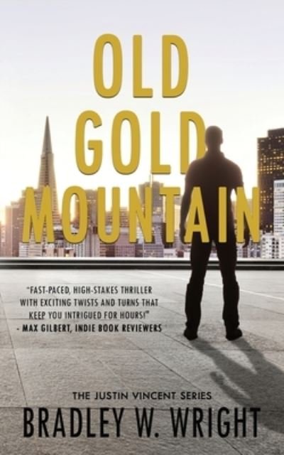 Cover for Bradley W. Wright · Old Gold Mountain (Book) (2022)