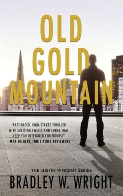 Old Gold Mountain - Bradley W. Wright - Books - Wild Rose Press, Incorporated, The - 9781509244430 - October 26, 2022