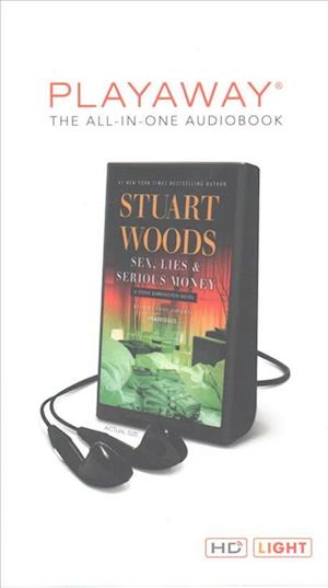 Cover for Stuart Woods · Sex, Lies &amp; Serious Money Library Edition (MISC) (2016)