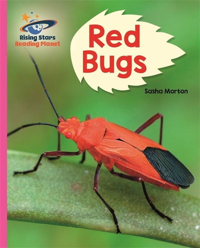 Cover for Sasha Morton · Reading Planet - Red Bugs - Pink B: Galaxy - Rising Stars Reading Planet (Paperback Book) (2020)