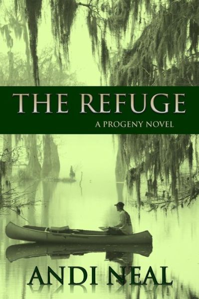 Cover for Andi Neal · The Refuge: (The Progeny Novels Book 2) (Paperback Book) (2015)