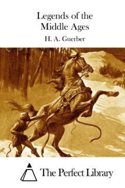 Cover for H a Guerber · Legends of the Middle Ages (Paperback Bog) (2015)