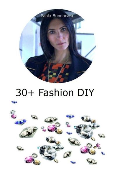 Cover for Paola Buonacara · 30+ Fashion DIY (Paperback Book) (2015)