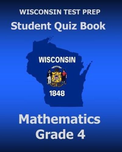 Cover for Test Master Press Wisconsin · WISCONSIN TEST PREP Student Quiz Book Mathematics Grade 4 (Pocketbok) (2015)