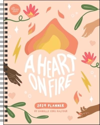 A Heart on Fire 12-Month 2024 Monthly / Weekly Planner Calendar - Danielle Coke Balfour - Produtos - Andrews McMeel Publishing - 9781524883430 - 5 de setembro de 2023