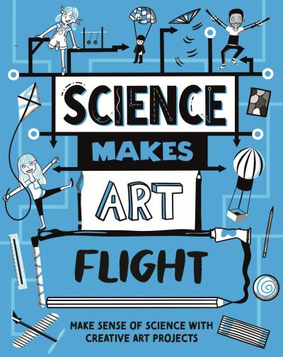 Cover for Hilary Devonshire · Science Makes Art: Flight - Science Makes Art (Hardcover Book) (2025)