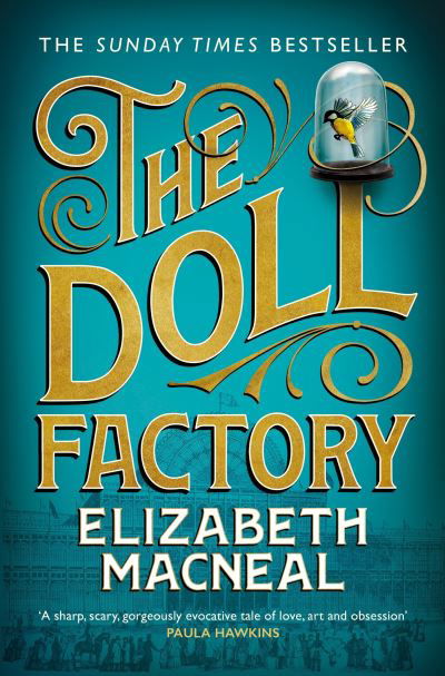 The Doll Factory: The spellbinding gothic page turner of desire and obsession - Elizabeth Macneal - Livros - Pan Macmillan - 9781529002430 - 5 de março de 2020