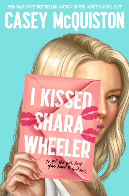 Cover for Casey McQuiston · I Kissed Shara Wheeler (Paperback Bog) (2023)