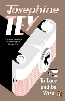 Cover for Josephine Tey · To Love and Be Wise (Paperback Bog) (2022)
