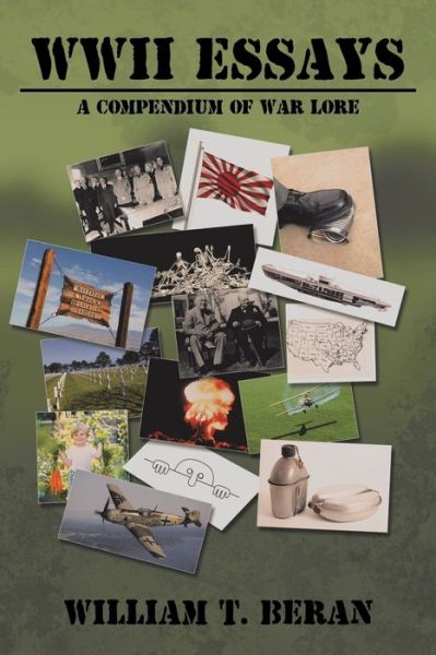 Cover for William T Beran · WWII Essays: A Compendium of War Lore (Paperback Book) (2016)