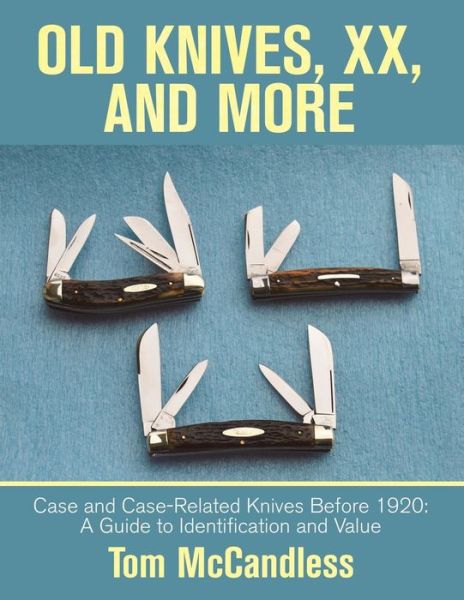 Cover for Tom McCandless · Old Knives, Xx, and More (Paperback Book) (2019)