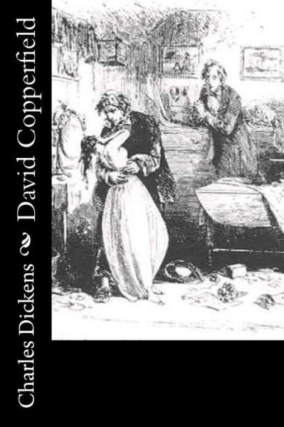 David Copperfield - Charles Dickens - Livros - Createspace Independent Publishing Platf - 9781532787430 - 17 de abril de 2016
