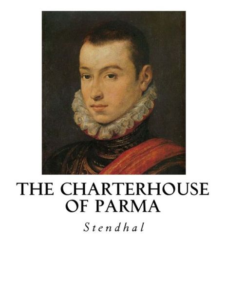 Cover for Stendhal · The Charterhouse of Parma (Taschenbuch) (2016)