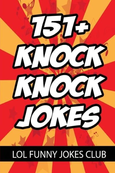 Cover for Lol Funny Jokes Club · 151+ Knock Knock Jokes (Pocketbok) (2016)