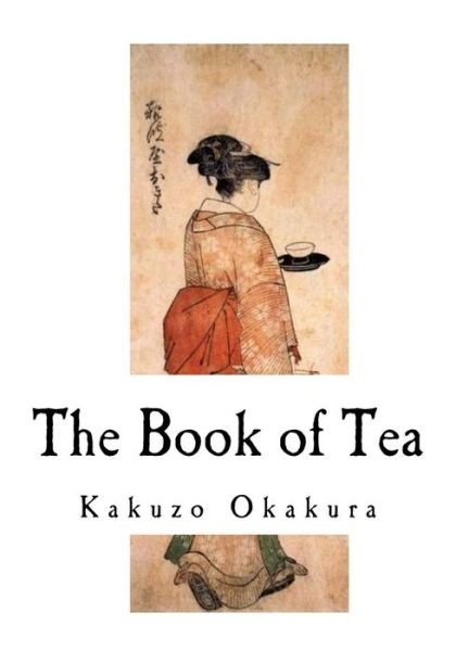 Cover for Kakuzo Okakura · The Book of Tea (Pocketbok) (2016)