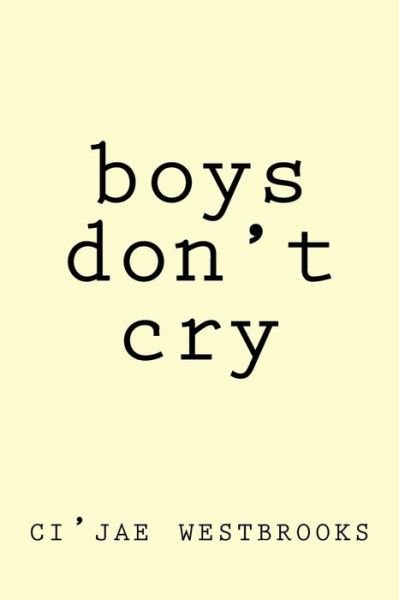 Cover for Ci'Jae Westbrooks · Boys Don't Cry (Paperback Bog) (2016)