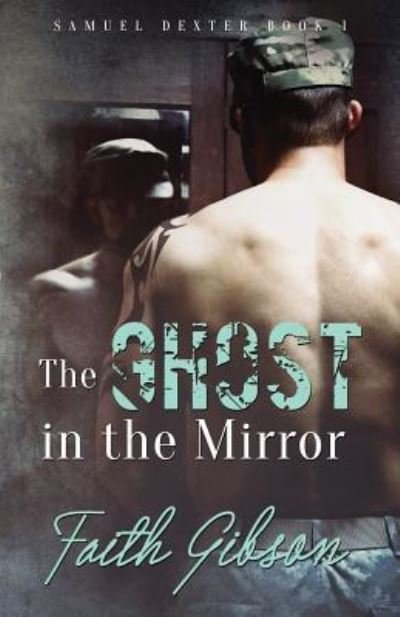Cover for Faith Gibson · The Ghost in the Mirror (Paperback Bog) (2016)