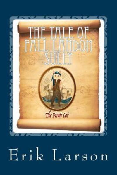 Cover for Erik Larson · The Tale of Fall Landon Sully (Paperback Book) (2016)