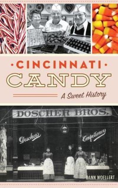 Cover for Dann Woellert · Cincinnati Candy (Innbunden bok) (2017)