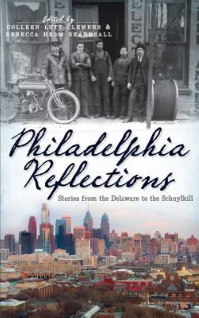 Cover for Colleen Lutz Clemens · Philadelphia Reflections (Hardcover Book) (2011)