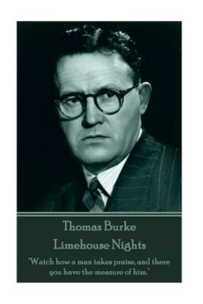 Cover for Thomas Burke · Thomas Burke - Limehouse Nights (Taschenbuch) (2016)