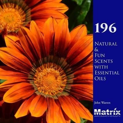 Cover for John Warren · 196 Natural and Fun Scents with Essential Oils (Paperback Bog) (2017)
