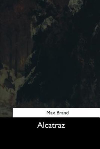 Cover for Max Brand · Alcatraz (Paperback Book) (2017)