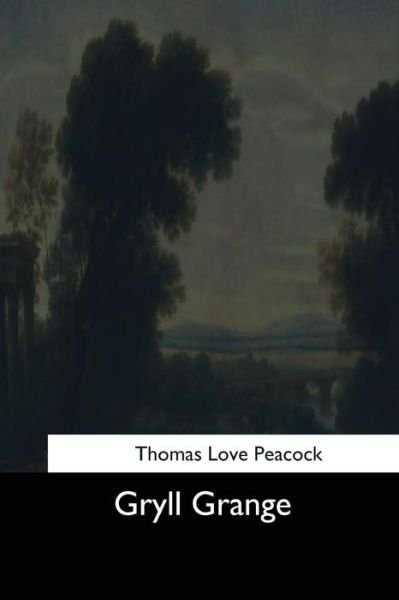 Cover for Thomas Love Peacock · Gryll Grange (Paperback Bog) (2017)