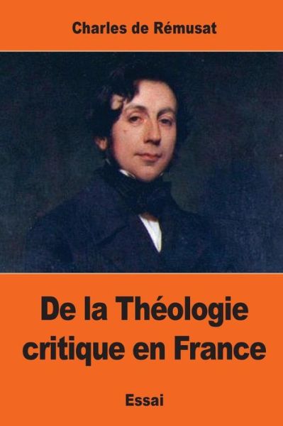 Cover for Charles De Remusat · De la Theologie critique en France (Paperback Book) (2017)