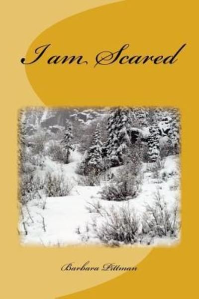 Cover for Barbara Pittman · I am Scared (Paperback Book) (2017)
