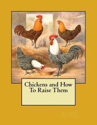 Cover for A T Johnson · Chickens and How To Raise Them (Paperback Book) (2017)