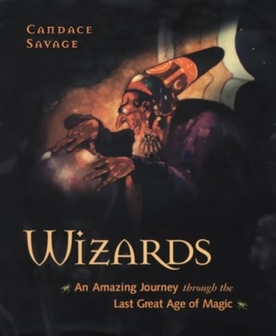 Cover for Candace Savage · Wizards (Hardcover Book) (2003)