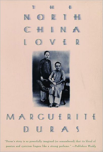 The North China Lover: a Memoir of Struggle in the Cause of Equal Rights - Marguerite Duras - Books - New Press - 9781565840430 - March 4, 2008