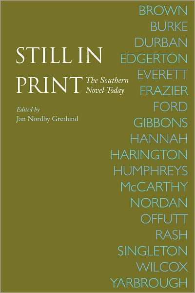 Cover for Jan Nordby Gretlund · Still in Print: The Southern Novel Today (Hardcover Book) (2010)