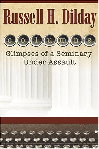 Cover for Russell H. Dilday · Columns: Glimpses of a Seminary Under Assault (Paperback Book) (2023)