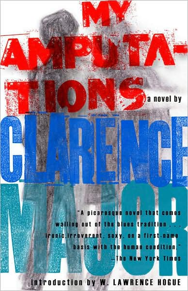 Cover for Clarence Major · My Amputations: A Novel (Paperback Book) [1st edition] (2008)